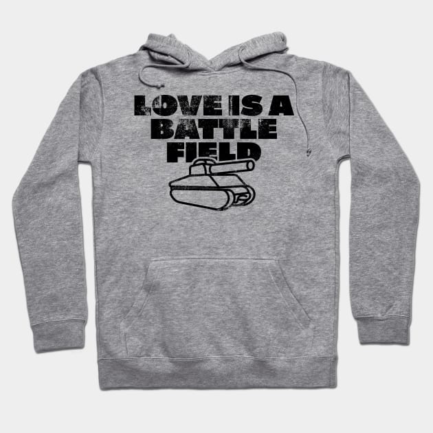 Love is a battlefield Hoodie by goodwordsco